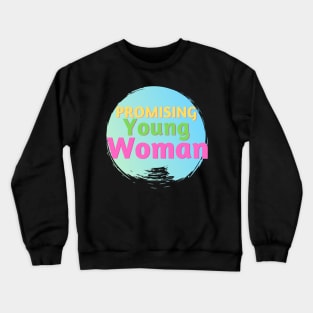 Promising Young Woman Crewneck Sweatshirt